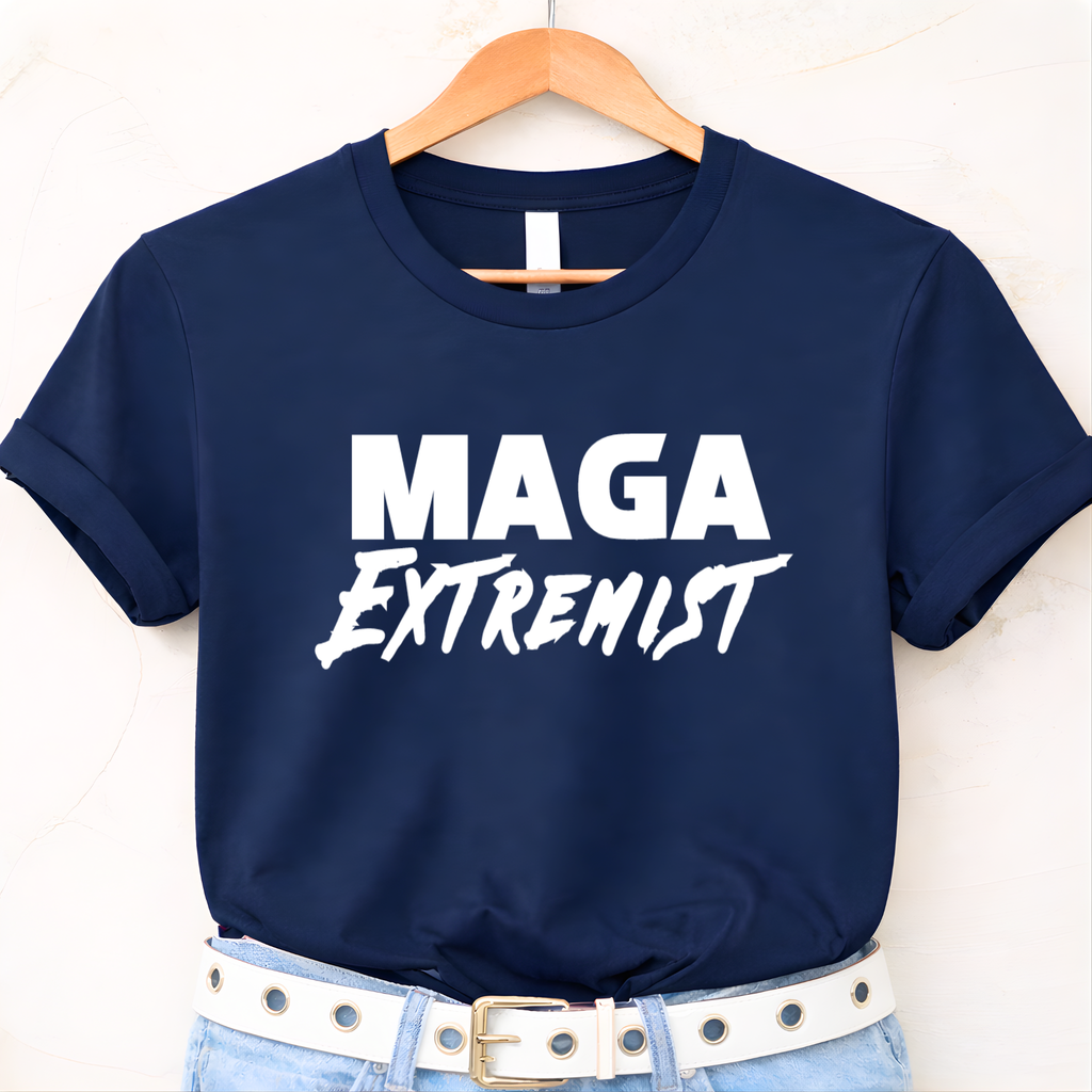 MAGA Extremist Shirt, Conservative Women’s T-Shirt, Patriotic Sweatshirt & Hoodie