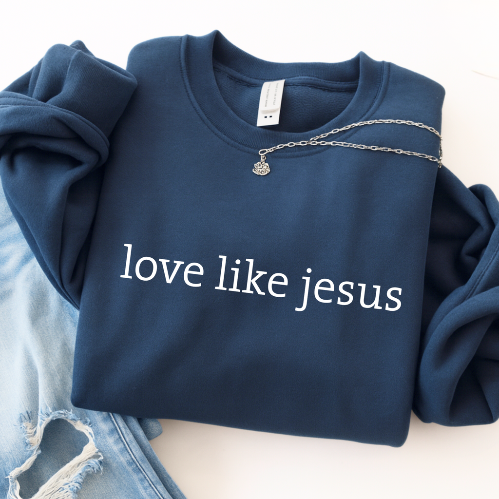 Love Like Jesus Shirt for Women