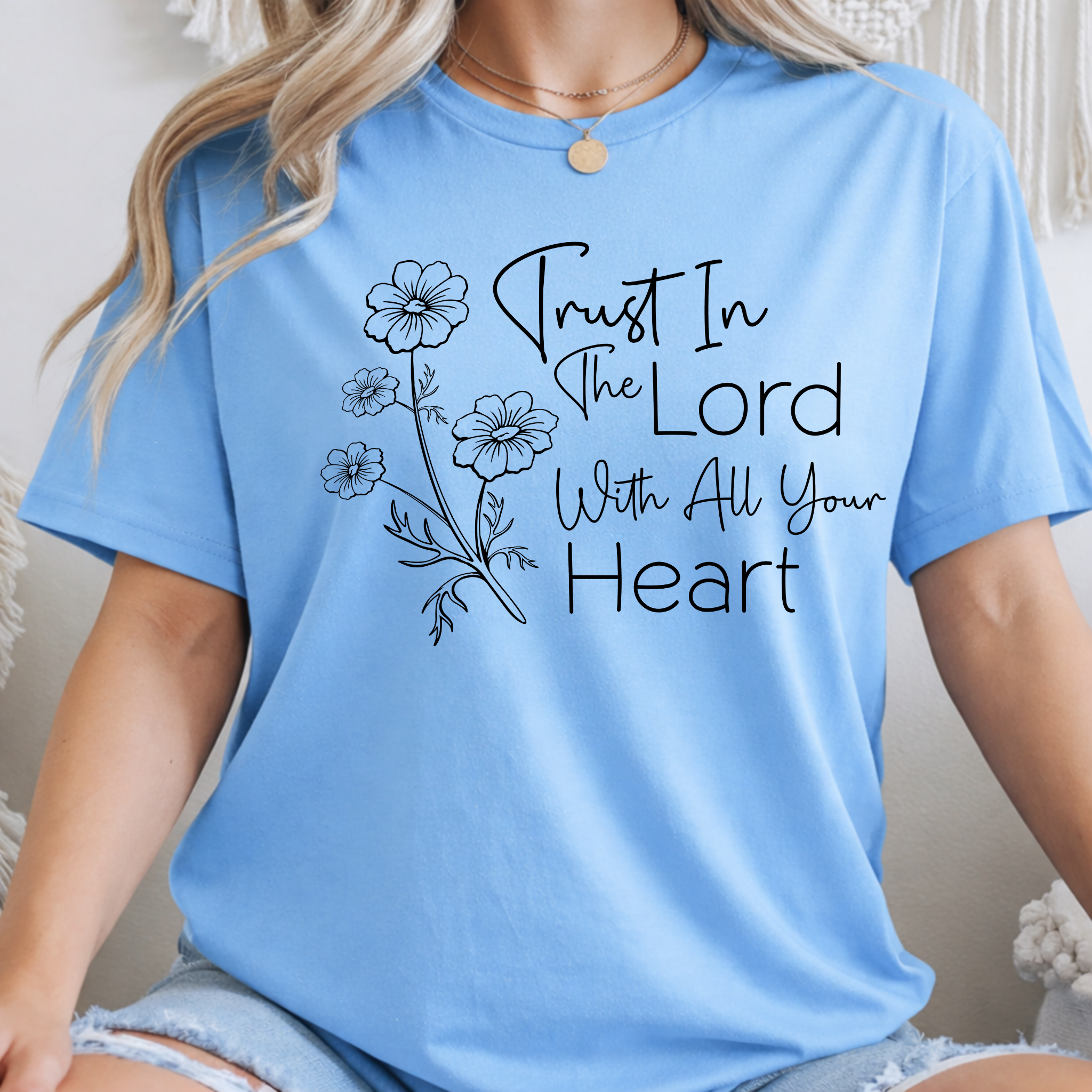 Trust in the Lord With All Your Heart Shirt – Christian T-Shirt, Sweatshirt & Hoodie