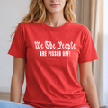 Women's We The People Are Pissed Off Unisex Shirt, Sweatshirt & Hoodie