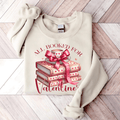 All Booked For Valentines Day Sweatshirt