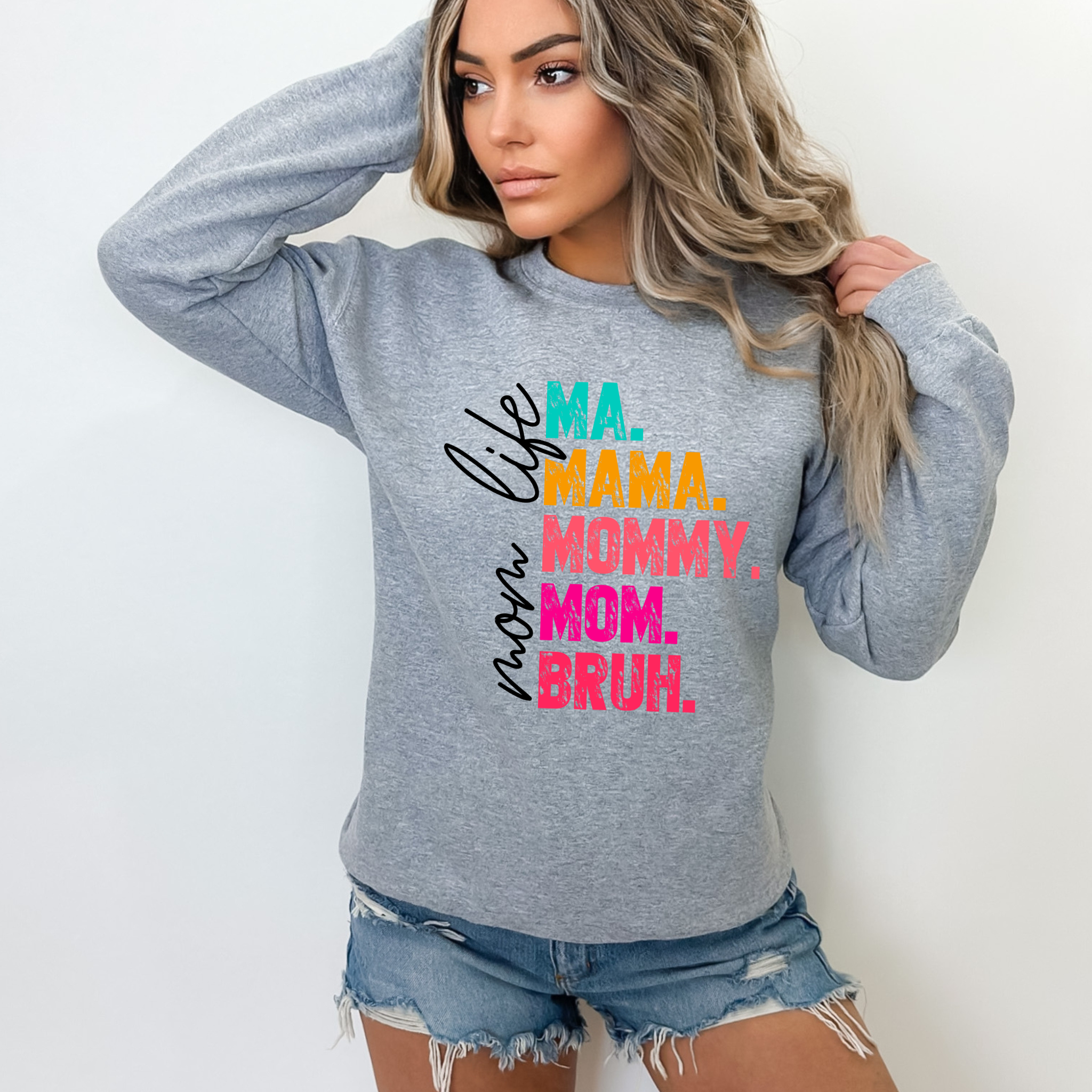 Mom Life Funny Colorful T-Shirt - Ma. Mama. Mommy. Mom. Bruh.