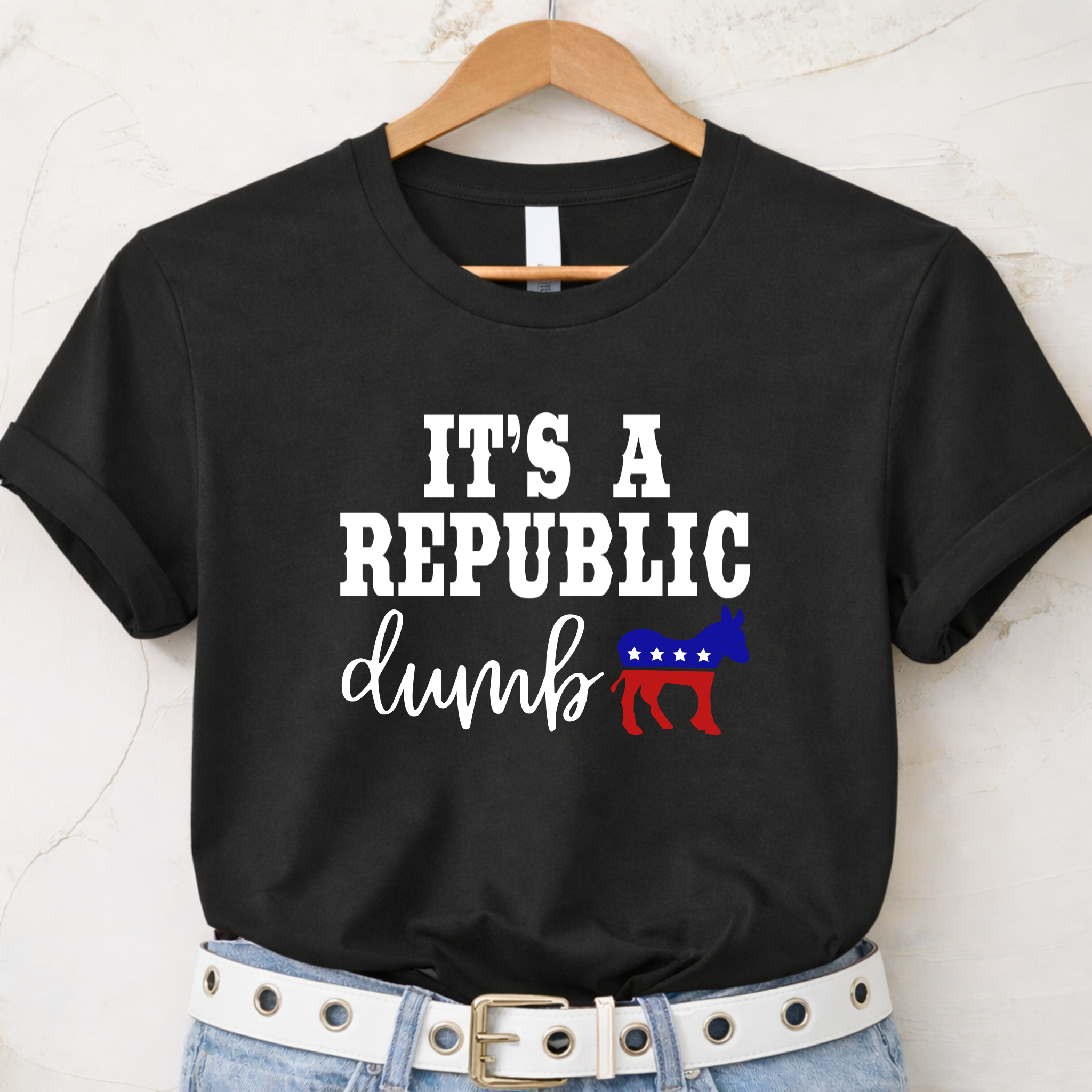 It’s a Republic Dumb A** Shirt – Women’s T-Shirt, Sweatshirt & Hoodie