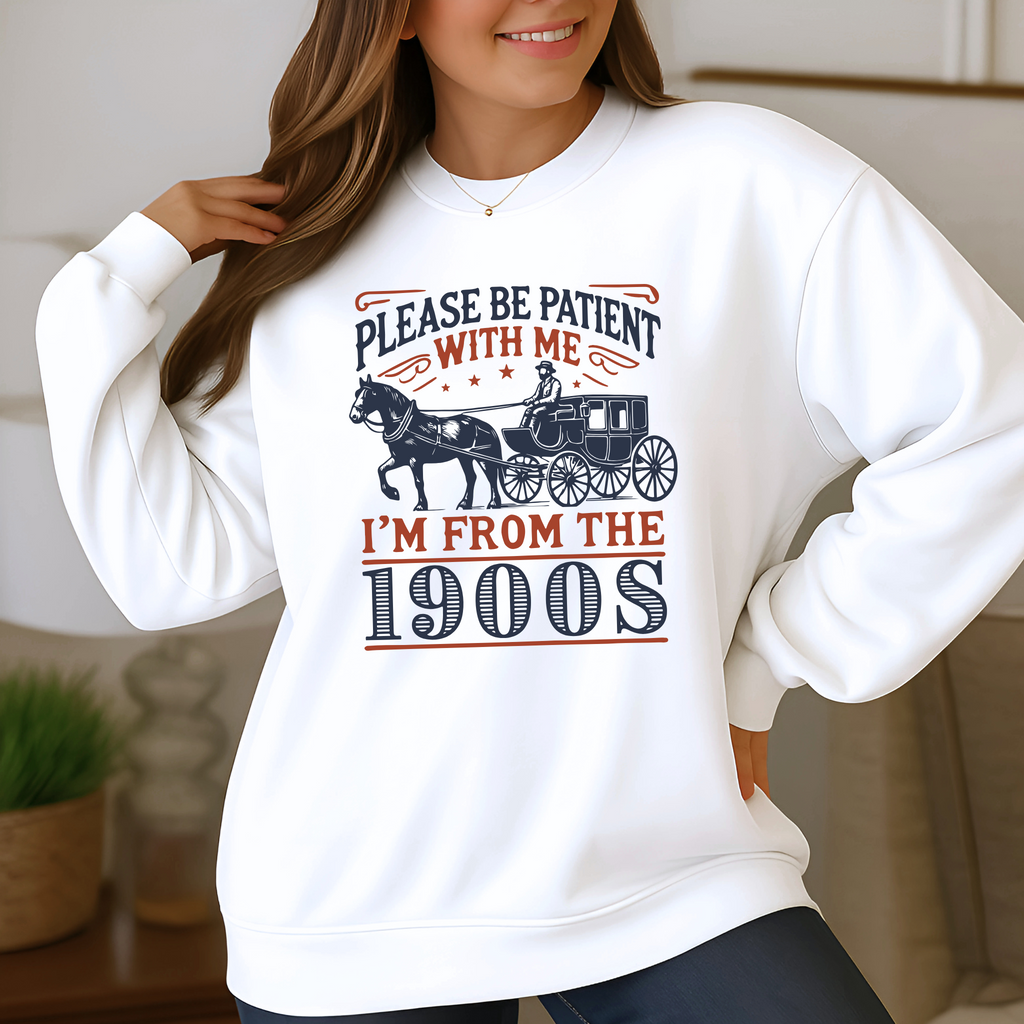 Please Be Patient With Me – I’m From the 1900s Women’s Shirt