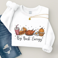 Big Back Energy Thanksgiving Sweatshirt – Funny Fall Turkey Day Outfit