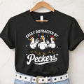 Easily Distracted by Peckers T-Shirt, Sweatshirt & Hoodie