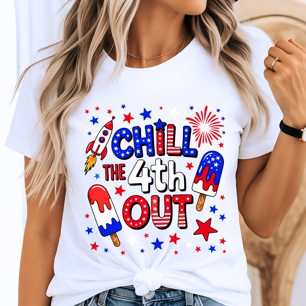 Chill the 4th Out – Funny Patriotic Women's Tee, Sweatshirt & Hoodie
