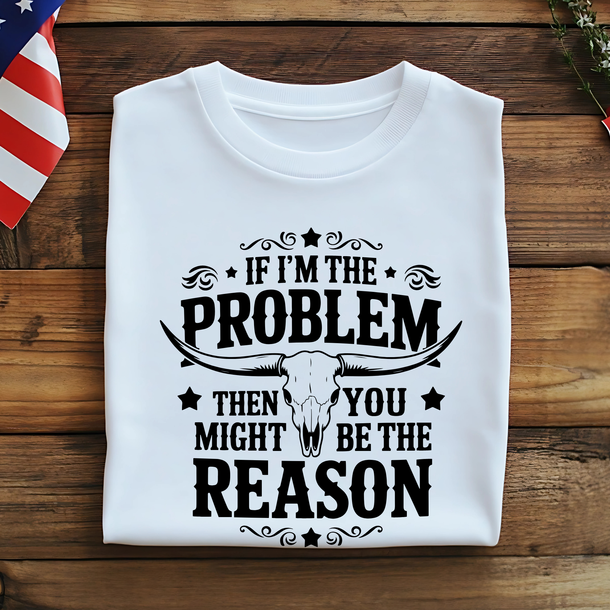 If I’m the Problem – Western Tee for Women