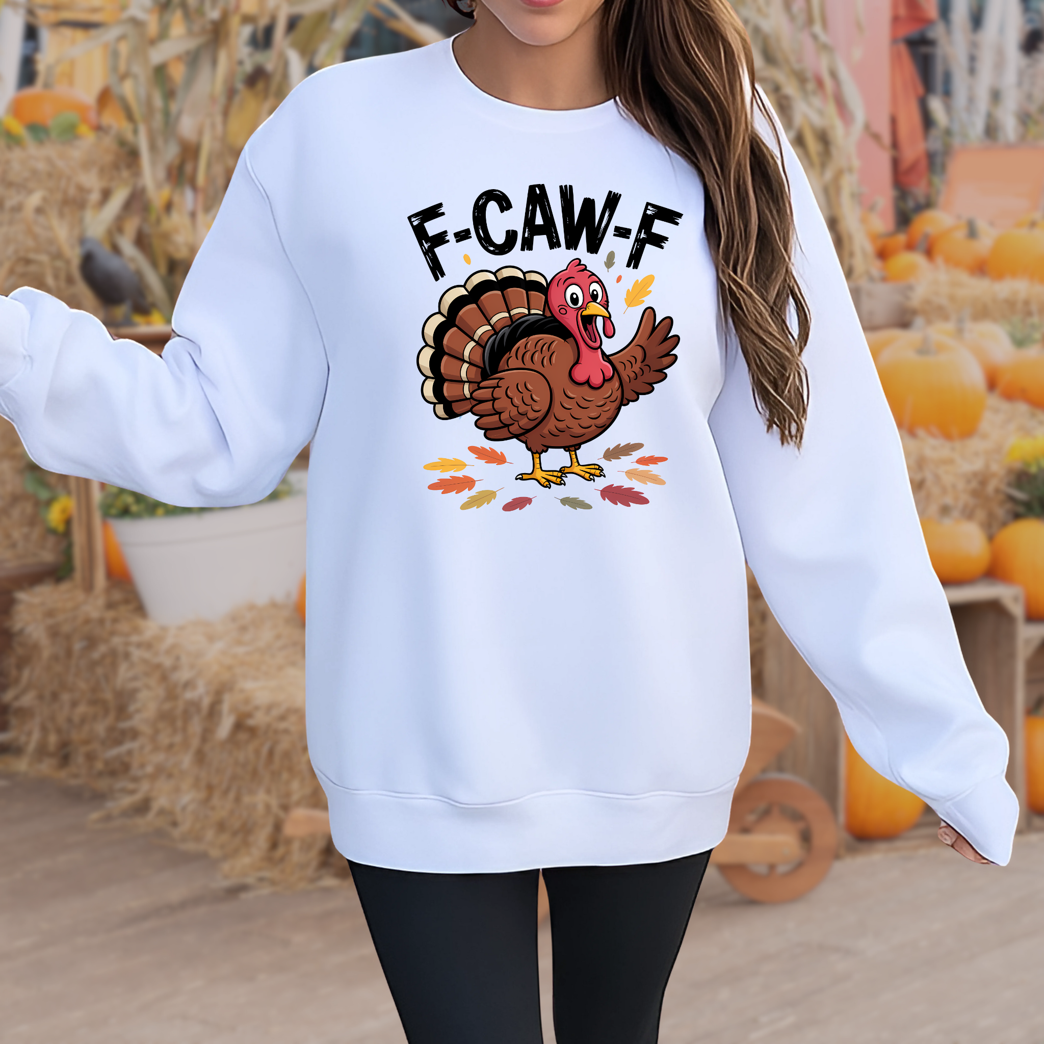 Funny Thanksgiving Turkey Sweatshirt – F-CAW-F Fall Crewneck for Women