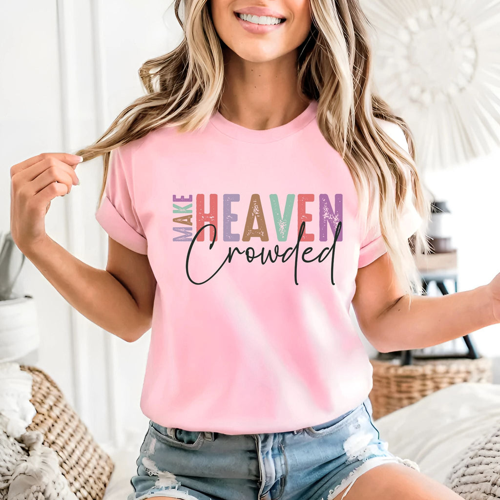 Make Heaven Crowded Sweatshirt – Inspirational Christian Crewneck