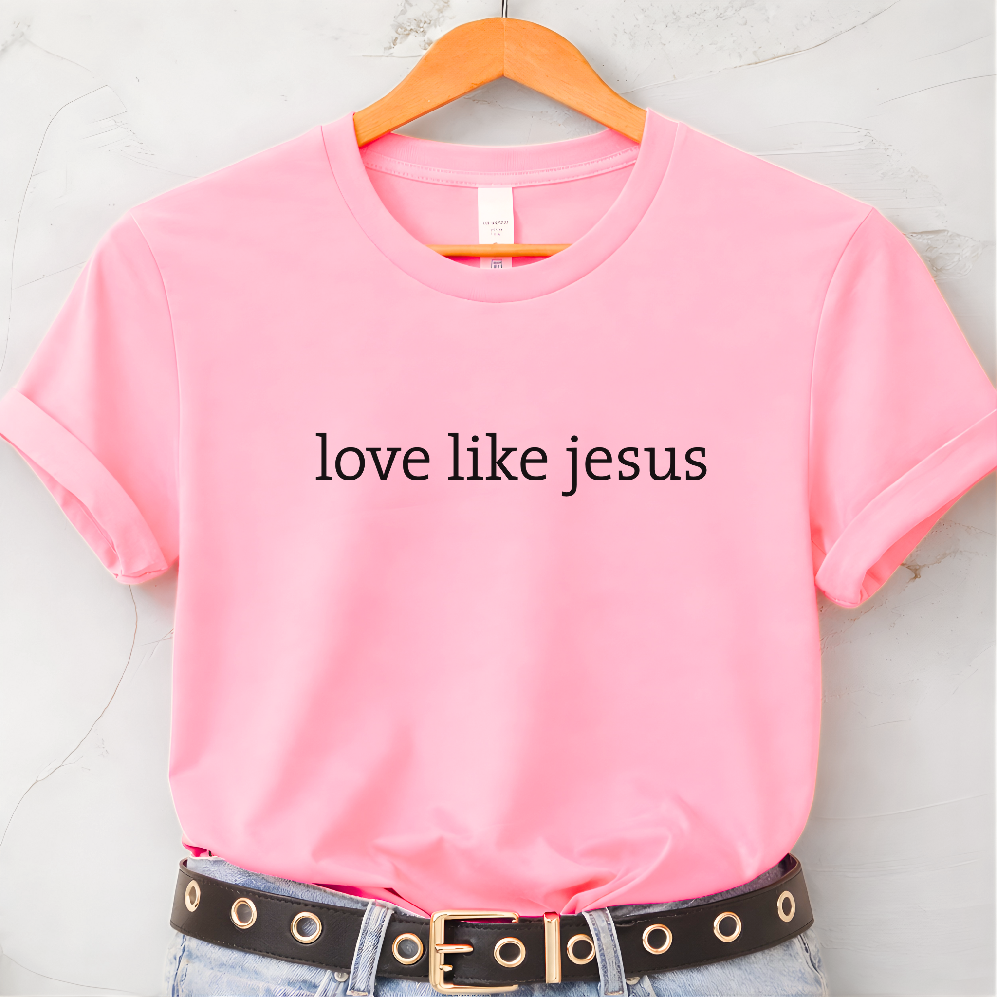 Love Like Jesus Shirt for Women