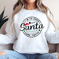 Funny Christmas Sweatshirt – I’m So Good Santa Came Twice Holiday Crewneck