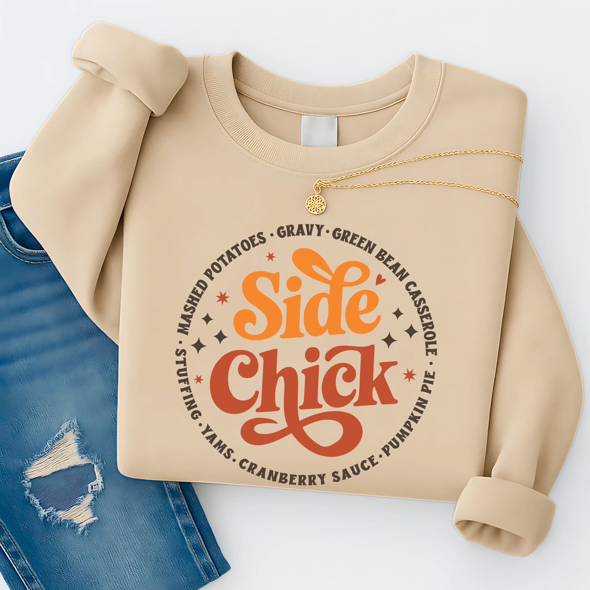 Side Chick Thanksgiving Sweatshirt – Funny Turkey Day Shirt