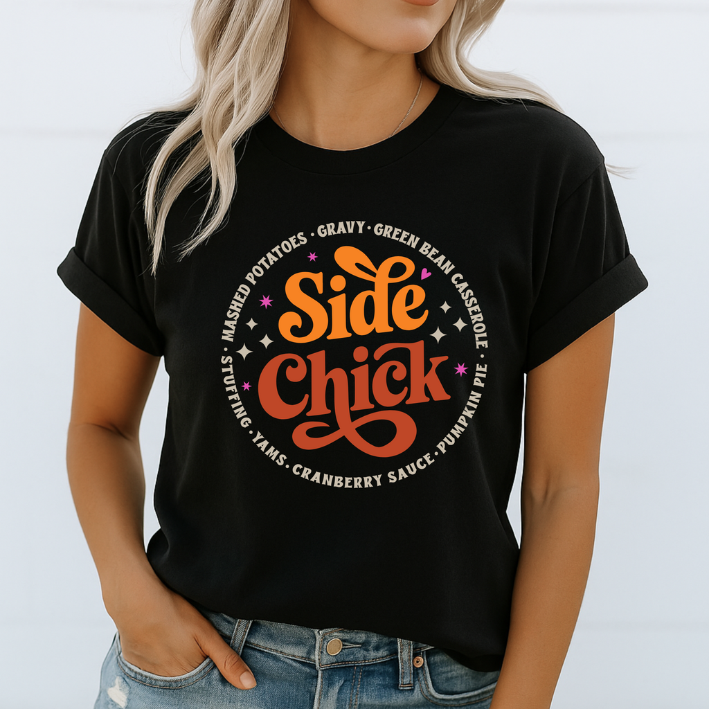 Side Chick Thanksgiving Shirt – Funny Turkey Day Graphic Tee
