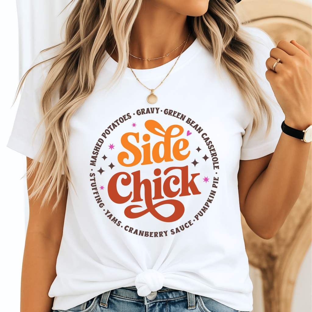 Side Chick Thanksgiving Shirt – Funny Turkey Day Graphic Tee