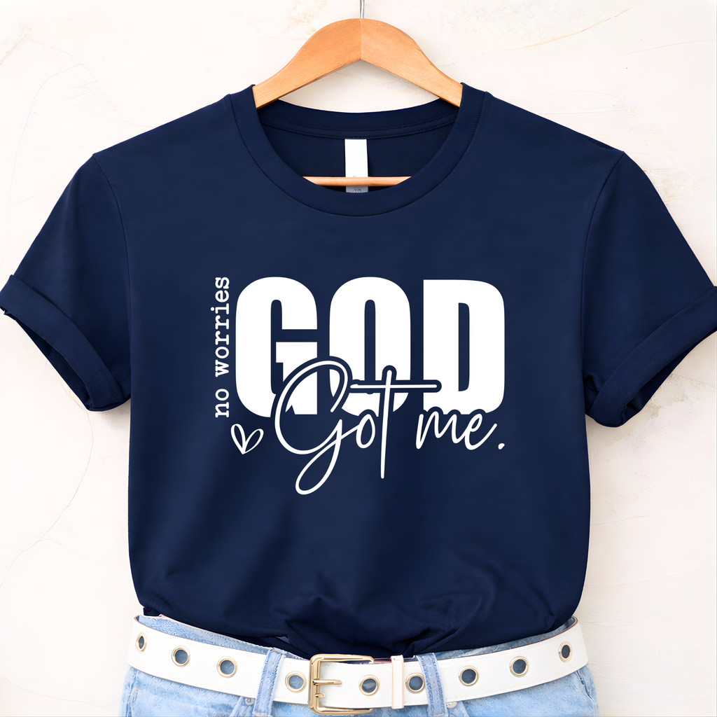 No Worries God Got Me Women’s Unisex T-Shirt, Sweatshirt & Hoodie